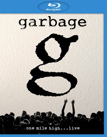 Garbage / One Mile High...Live (2013) [Blu-ray]