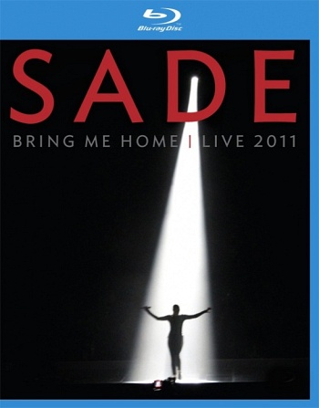 Sade / Bring Me Home - Live 2011