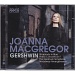 Joanna MacGregor / Rhapsody In Blue, Piano Concerto in F [2 X CD-Audio]